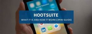 Read more about the article How do I get Started with Hootsuite?: A Complete Review