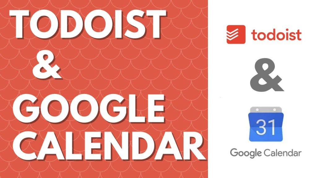 How does Todoist Work with Google Calendar?